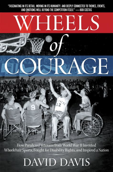 Wheels Of Courage How Paralyzed Veterans From World War Ii Invented