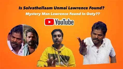 What Happened To Lawrence Na Solvathellam Unmai Lawrence Zee