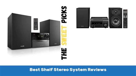 Best Shelf Stereo System Reviews With Buying Guides The Sweet Picks