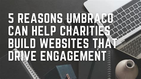 5 Ways Umbraco Can Help Charities Build Effective Websites That Drive