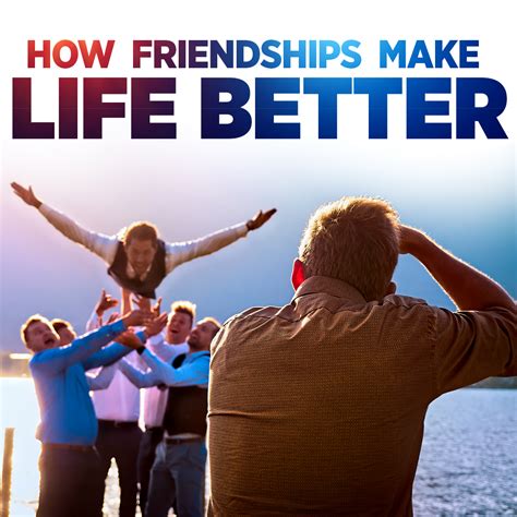 How Friendships Make Life Better Happiness Podcast
