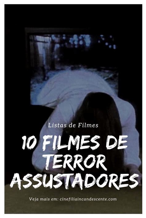 Top Dez Filmes De Terror Assustadores Filmes De Terror Lista De