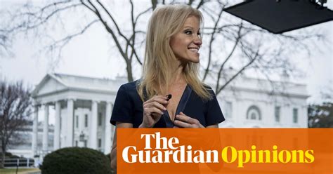 Sorry Kellyanne Conway Alternative Facts Are Just Lies Jill