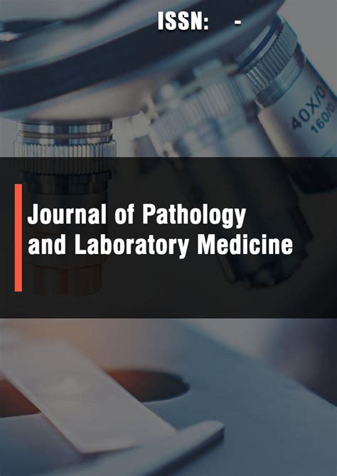 Journal Of Pathology And Laboratory Medicine Opast Publishing Group