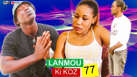 Lanmou Ki Koz 77 🍿🍿😂🇭🇹 Youtube