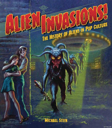 Alien Invasions The History Of Aliens In Pop Culture Hc Westfield