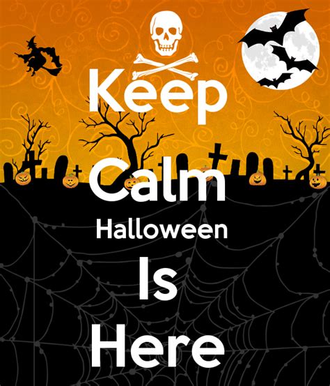 Keep Calm Halloween Is Here Pictures Photos And Images For Facebook