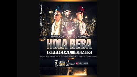 Farruko Ft J Alvarez Jory Hola Beba Remix Reggaeton 2011 Youtube