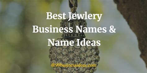 500 Catchy Jewelry Business Names 99BusinessIdeas