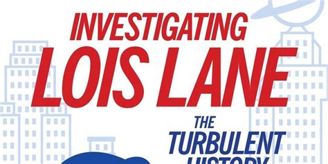 investigating lois lane the turbulent history of the daily planet s ace reporter geekdad