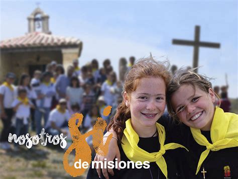 ¡nosotros Sí De Misiones En Semana Santa Con Juventud Y Familia