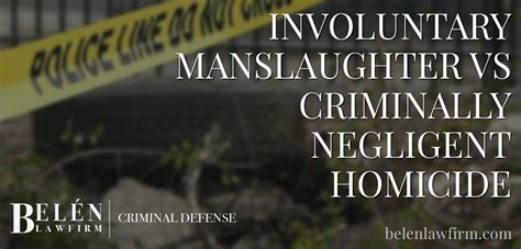 what is criminally negligent homicide belén law firm