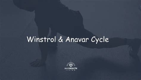 Anavar And Winstrol Cycle Stack Optimal Dosage And Results Max