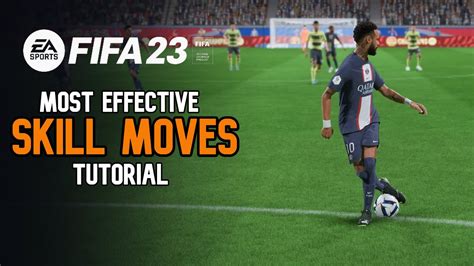 FIFA 23 BEST SKILL MOVES TUTORIAL EASY EFFECTIVE SKILLS