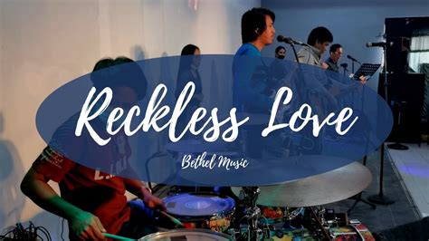 Reckless Love Bethel Music Jlgf Music Youtube