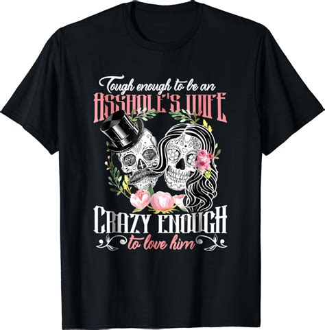 Tough Enough To Be An Assholes Wife Crazy To Love Him Shirt Clothing