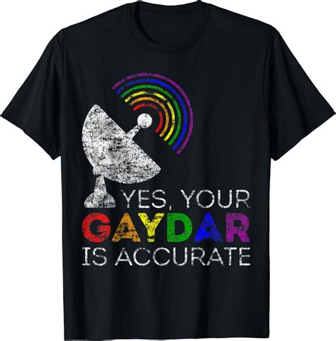 Lgbt Gay Pride Yes Your Gaydar Is Accurate Rainbow Radar T