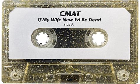 Cmat If My Wife New Id Be Dead Limited Edition Gold Glitter Cassette 老頭唱片