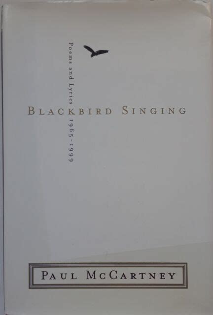 Blackbird Singing Paul Mccartney Poems And Lyrics 1965 1999 Book 1st