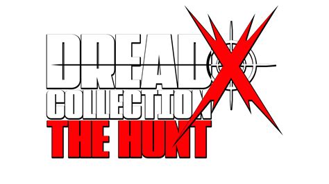 Dread X Collection The Hunt By Dreadxp