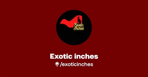 exotic inches instagram facebook linktree