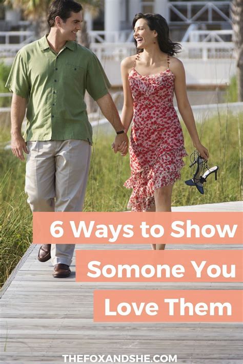 6 Ways To Show Someone You Love Them The Fox And She How To Show Love