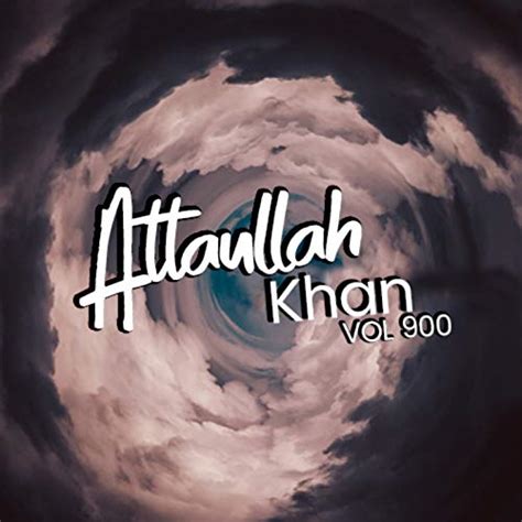 Play Atta Ullah Khan Vol 900 By Atta Ullah Khan Essa Khailvi On