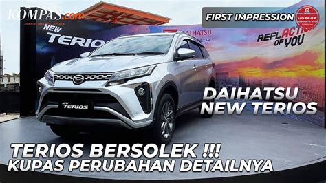 First Impression Daihatsu New Terios Terios Bersolek Kupas