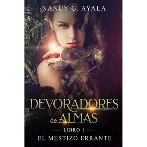 Devoradores De Almas Devoradores De Almas Libro 1 El Mestizo Errante Series 1 Paperback