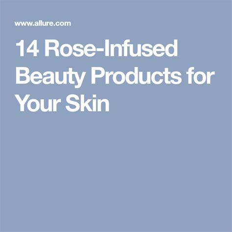 The Best Rose Scented Skin Care Products For Valentines Day Skin Infused Beauty Skin Care