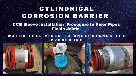 Ccb Sleeve Installation Procedure In Riser Pipes Field Joints For