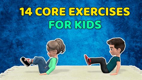 14 Fun And Easy Core Exercises For Kids Kids Exercises And Workouts