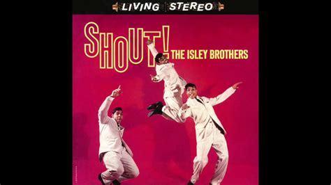the isley brothers shout but it keeps getting a little bit louder now youtube