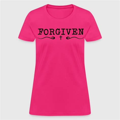 Forgiven T Shirt Spreadshirt