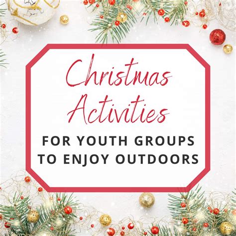 The Best Outdoor Christmas Activities For A Youth Group