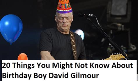 20 Things You Might Not Know About Birthday Boy David Gilmour Page 4