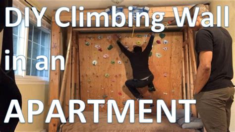 It just needs to be climbable and fun. DIY Rock Climbing Wall in your Apartment! - YouTube