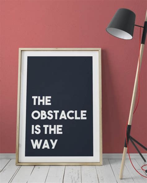 The Obstacle Is The Way Please Print Me Imprimable Citation Produit
