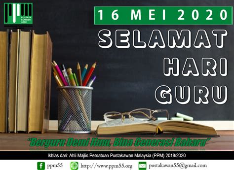 Hari guru disambut pada 16 mei untuk menghargai jasa guru. SELAMAT HARI GURU 2020 - Persatuan Pustakawan Malaysia