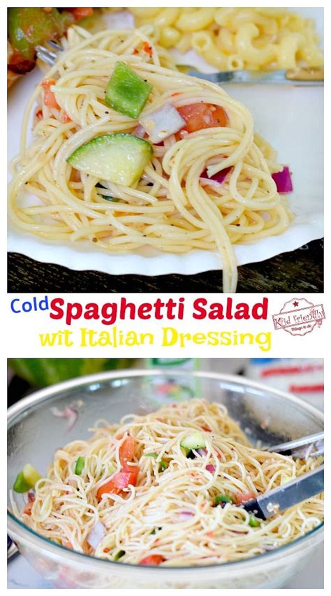 Cold Spaghetti Salad With Italian Dressing Kid Friendly Things To