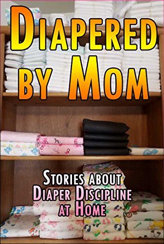 diapered by mom stories about diaper discipline at home ebook ware ronald au