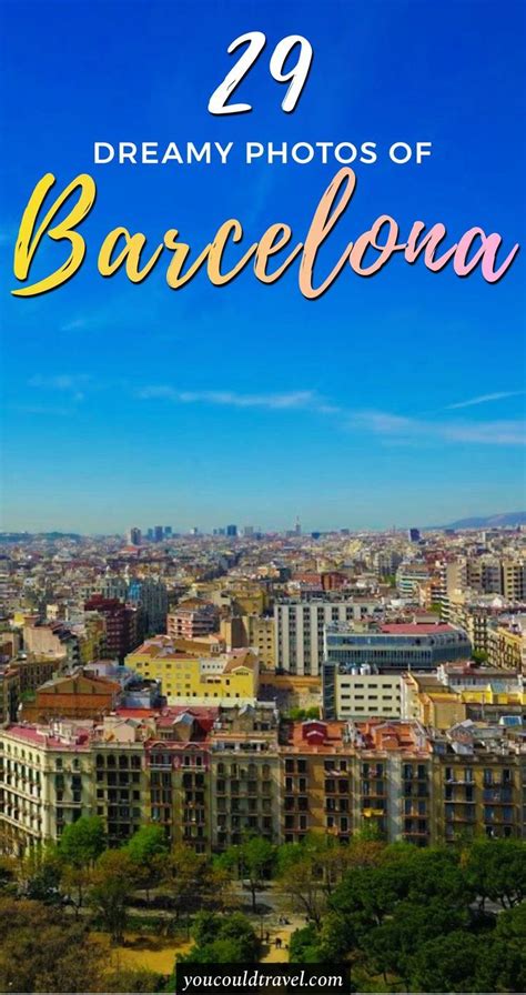 Things To See In Barcelona Amazing Points Of Interests You Could