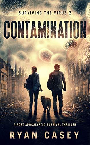 Contamination A Post Apocalyptic Survival Thriller Surviving The