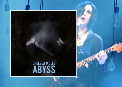 August 25, 2016august 30, 2019 by chelsea wolfe. Chelsea Wolfe - Abyss | zZounds Music Blog