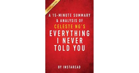 Summary Of Everything I Never Told You By Celeste Ng Includes Analysis By Instaread Summaries