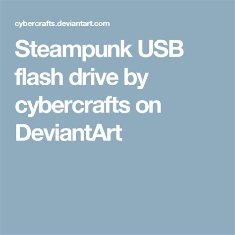 Steampunk Usb Flash Drive By Cybercrafts On Deviantart Usb Flash