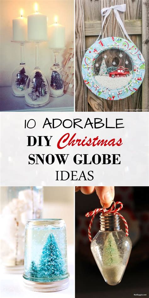 10 Adorable Diy Christmas Snow Globe Ideas Christmas