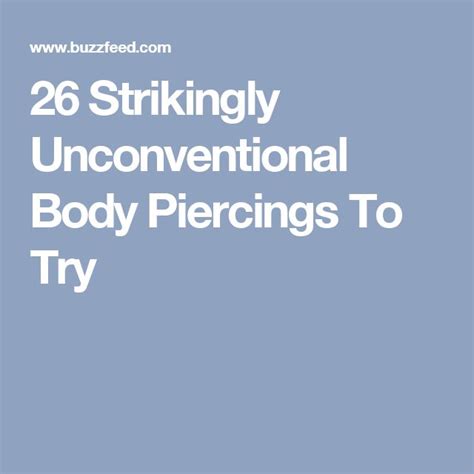 26 Strikingly Unconventional Body Piercings To Try Body Piercings