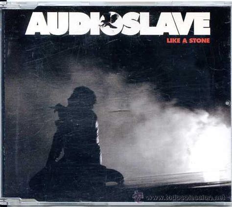 Четях как ще умрем сами и как ако сме добри, ще почиваме в мир там, където пожелаем. Audioslave / like a stone (cd single 2002) - Vendido en ...