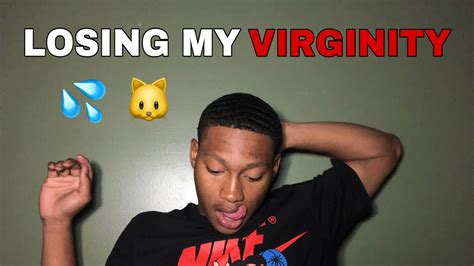 story time losing my virginity 😗💦 youtube